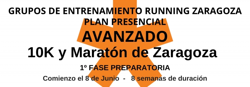 ENTRENAMIENTO AVANZADO 10K Y MARATÓN DE ZARAGOZA: 1ª FASE PREPARATORIA - Inscriu-te