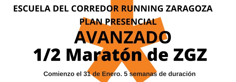 ENTRENAMIENTO AVANZADO 1/2 MARATÓN DE ZARAGOZA - Inscríbete