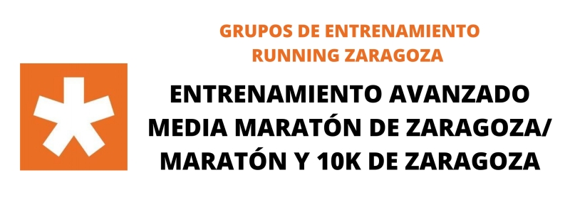ENTRENAMIENTO GRUPO AVANZADO OBJETIVOS: MEDIO MARATÓN ZARAGOZA/ MARATÓN ZARAGOZA Y 10K - Iscriviti