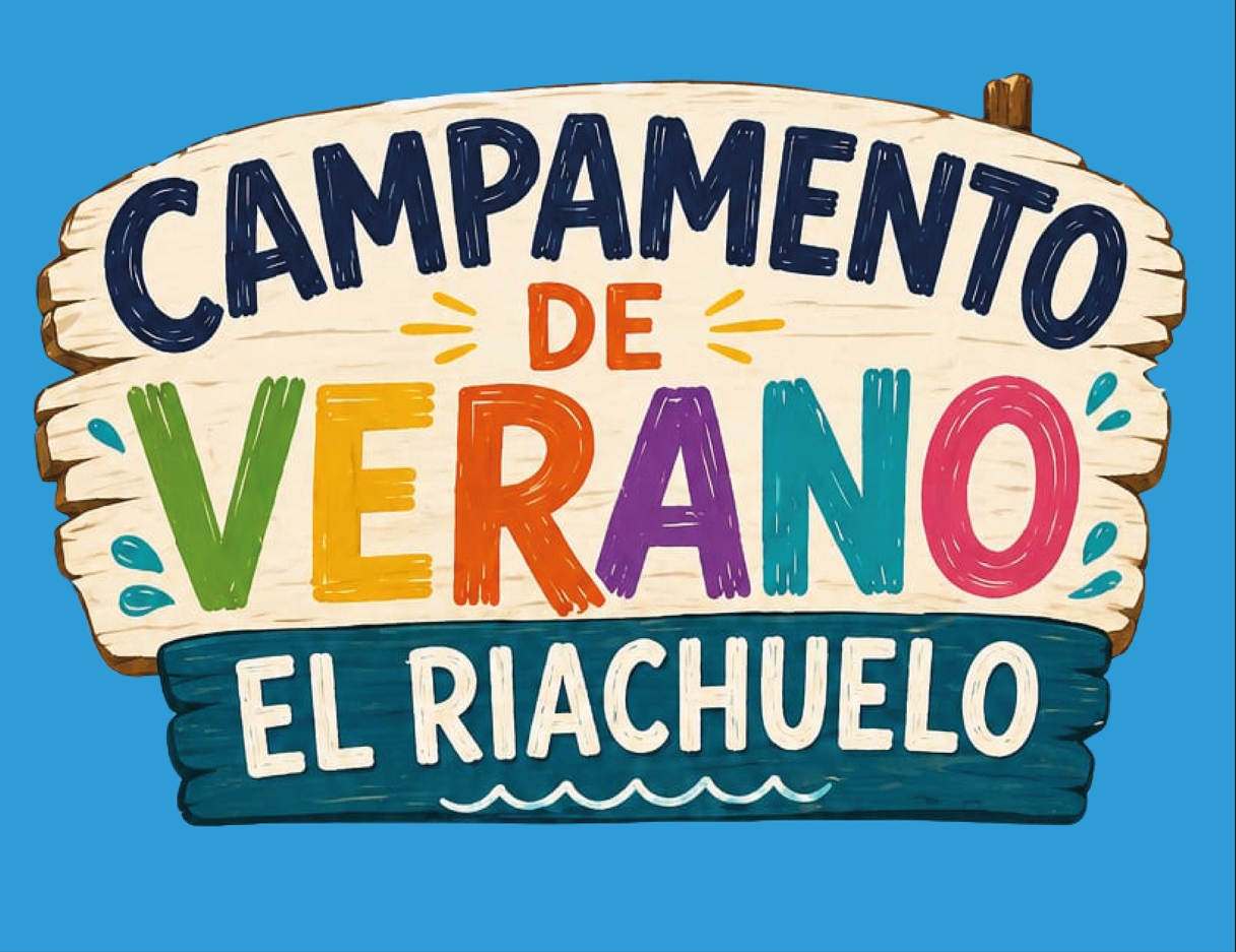 CAMPAMENTO DE VERANO EL RIACHUELO 2026 - Inscríbete