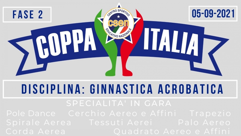 FASE 2 - SEMIFINALE - COPPA ITALIA CSEN 2021 - GINNASTICA ACROBATICA AEREA - - COPIA - Inscríbete