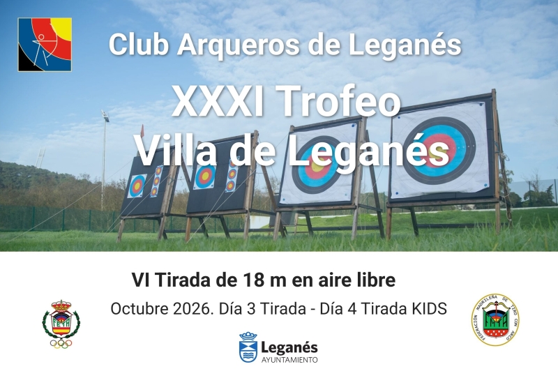 XXXI TROFEO VILLA DE LEGANÉS - VI TIRADA 18M EN AIRE LIBRE - Inscríbete