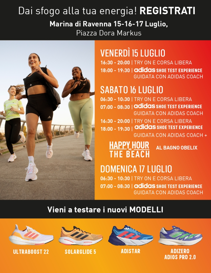 ADIDAS SHOE TEST EXPERIENCE MARINA DI RAVENNA, PIAZZA DORA MARKUS, 15-16-17 LUGLIO - Iscriviti