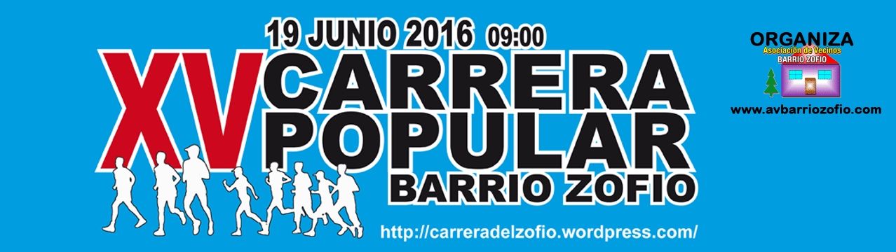 XV CARRERA POPULAR BARRIO ZOFIO - Inscríbete
