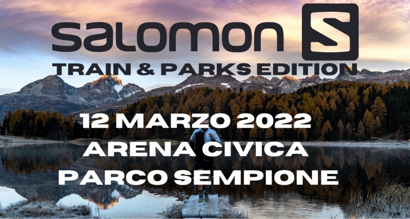12-3-22 SALOMON TRAIN&PARK EDITION - ARENA CIVICA/PARCO SEMPIONE - Iscriviti