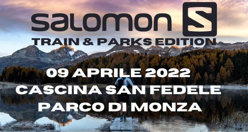 09-4-22 SALOMON TRAIN&PARK EDITION - PARCO DI MONZA  - Iscriviti