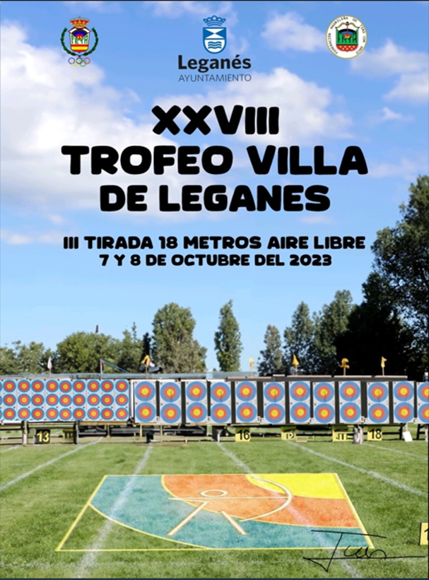 XXVIII TROFEO VILLA DE LEGANÉS - III TIRADA 18M EN AIRE LIBRE - Inscríbete