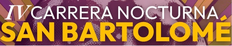 Cartel del evento “IV CARRERA NOCTURNA SAN BARTOLOMÉ”