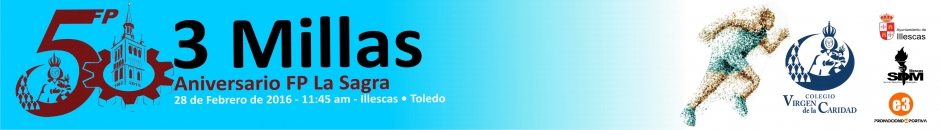 3 MILLAS 50 ANIVERSARIO FP LA SAGRA   ILLESCAS