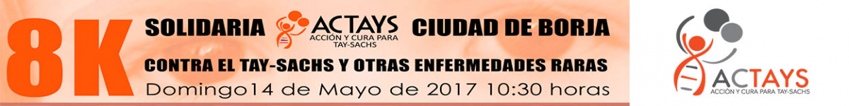 8K SOLIDARIA ACTAYS   CIUDAD DE BORJA   TAY SACHS Y OTRAS ENFERMEDADES RARAS 2017