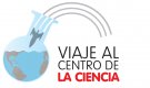 Viaje al Centro de la Ciencia