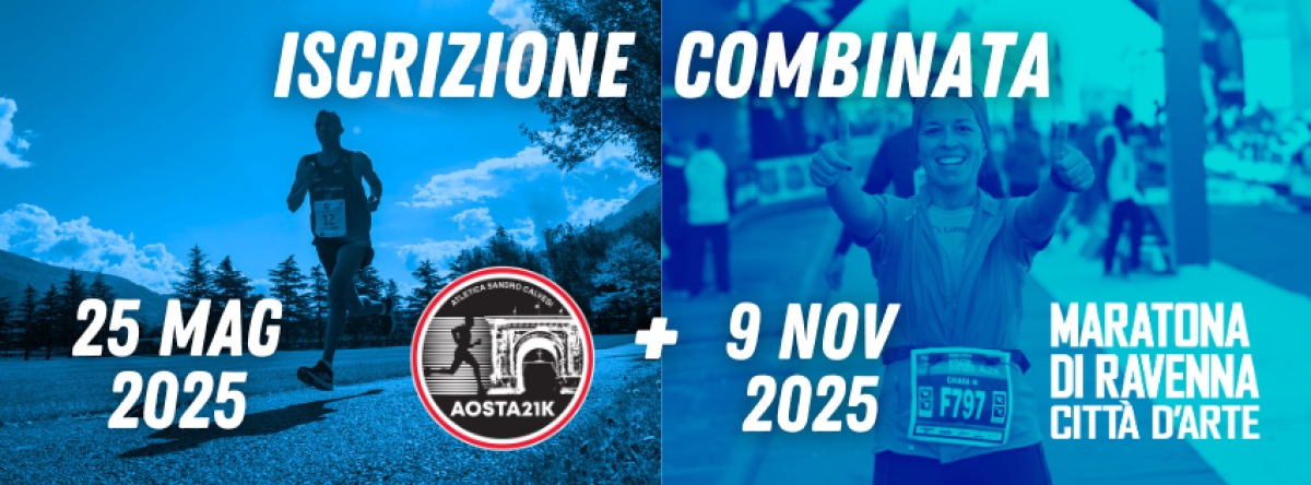 Iscrizione all&rsquo;evento  - AOSTA 21K + MARATONA DI RAVENNA