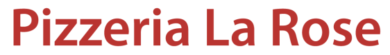PIZZERIA LA ROSE
