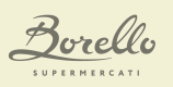 BORELLO SUPERMERCATI BORELLO SUPERMERCATI