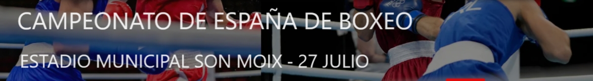 CAMPEONATO DE ESPAÑA DE BOXEO   ESTADIO MUNICIPAL SON MOIX   27 JULIO