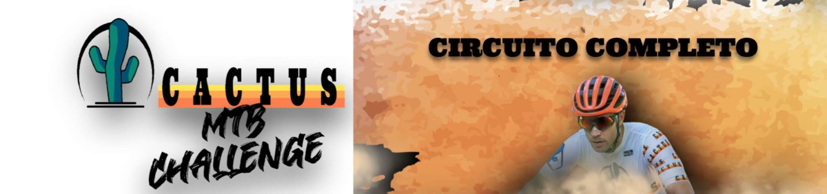 CIRCUITO CACTUS MTB CHALLENGE 2022 CIRCUITO COMPLETO