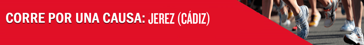 CORRE POR UNA CAUSA 2019: CADIZ (JEREZ)