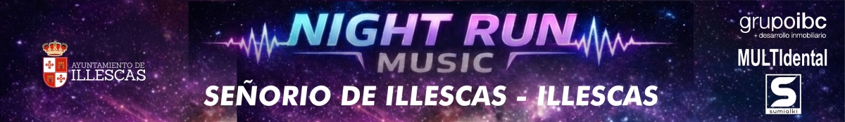 I 5K NOCTURNOS NIGHT RUN MUSIC SEÑORIO DE ILLESCAS