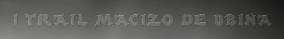 Informação  - II TRAIL MACIZO DE UBIÑA Y KM VERTICAL