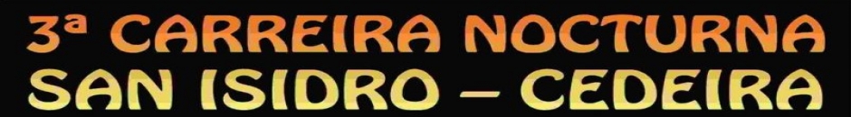 III CARRERA NOCTURNA SAN ISIDRO – CEDEIRA
