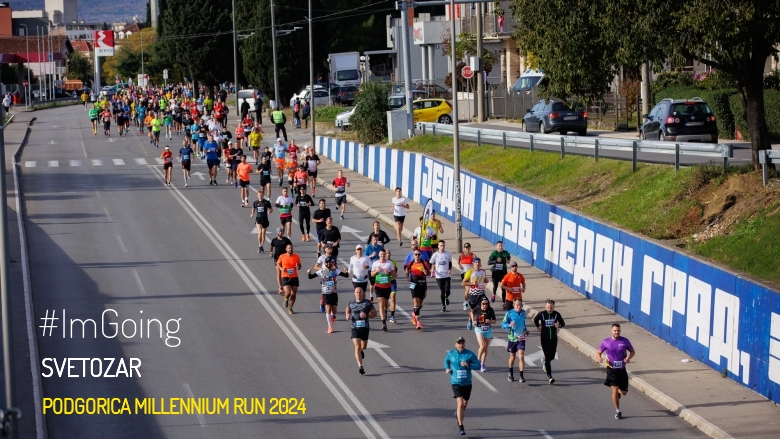 #ImGoing - SVETOZAR (PODGORICA MILLENNIUM RUN 2024)