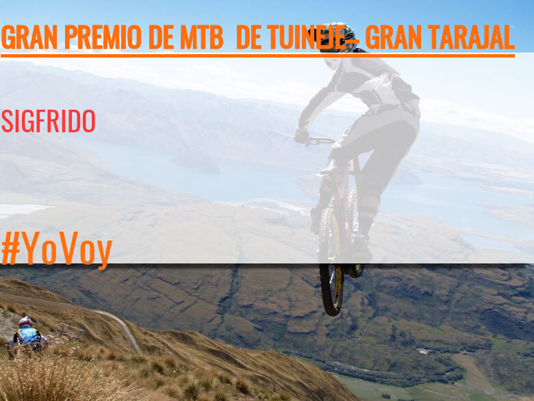 #JazGrem - SIGFRIDO (GRAN PREMIO DE MTB  DE TUINEJE– GRAN TARAJAL )