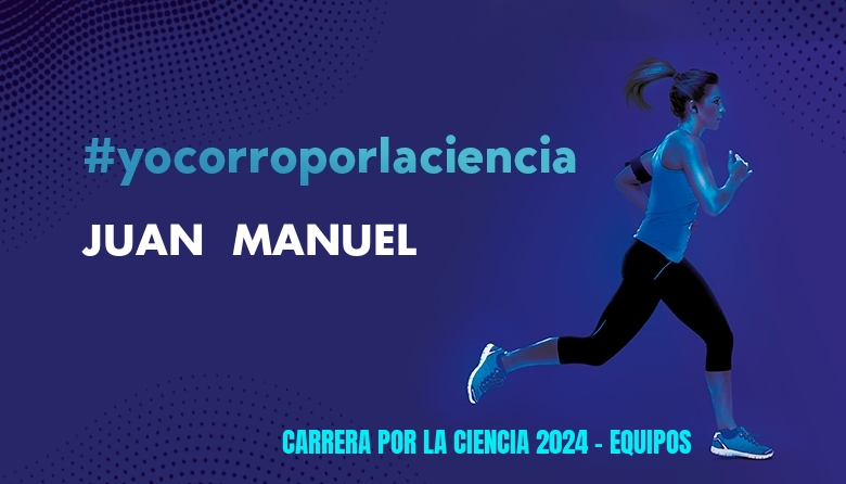 #YoVoy - JUAN  MANUEL (CARRERA POR LA CIENCIA 2024 - EQUIPOS )