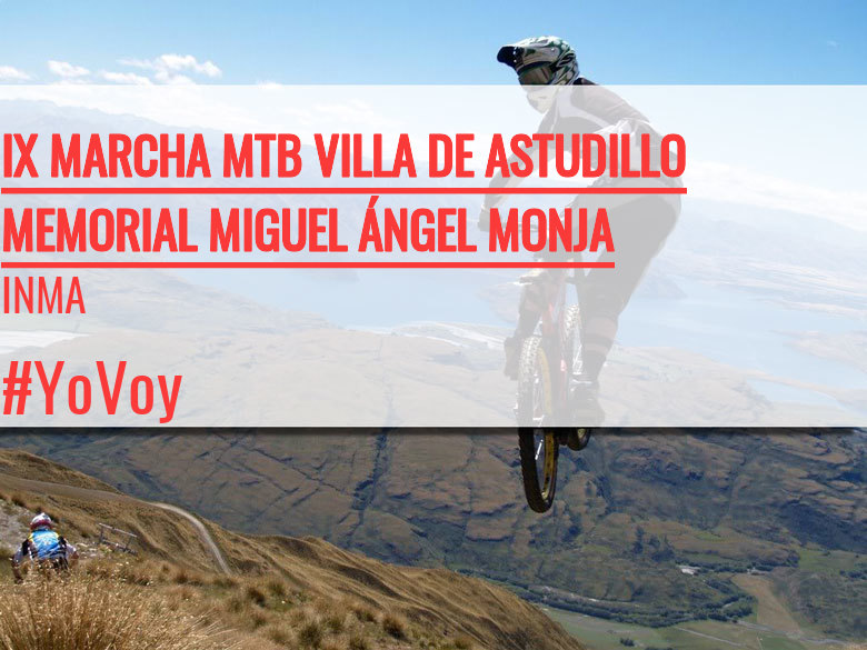 #YoVoy - INMA (IX MARCHA MTB VILLA DE ASTUDILLO MEMORIAL MIGUEL ÁNGEL MONJA)