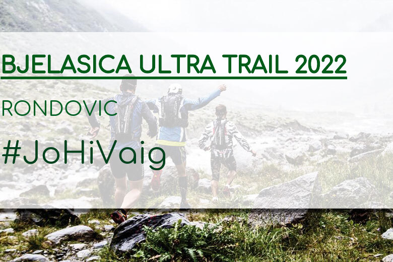 #BinDabei - RONDOVIC (BJELASICA ULTRA TRAIL 2022)