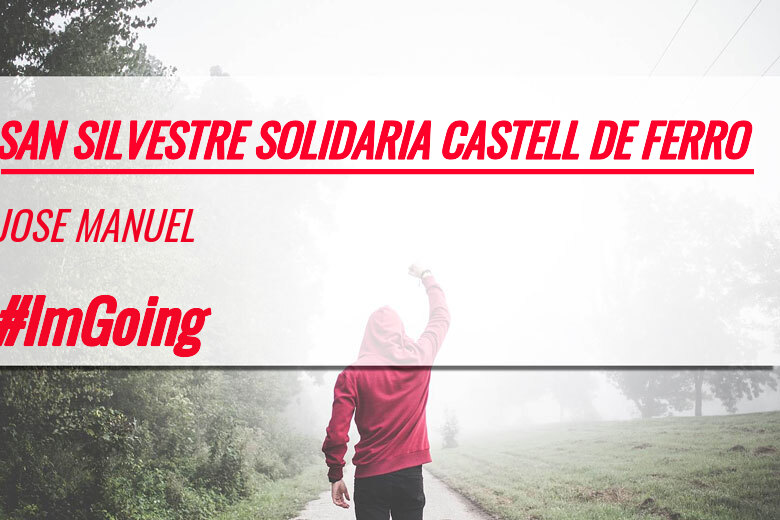 #YoVoy - JOSE MANUEL (SAN SILVESTRE SOLIDARIA CASTELL DE FERRO)