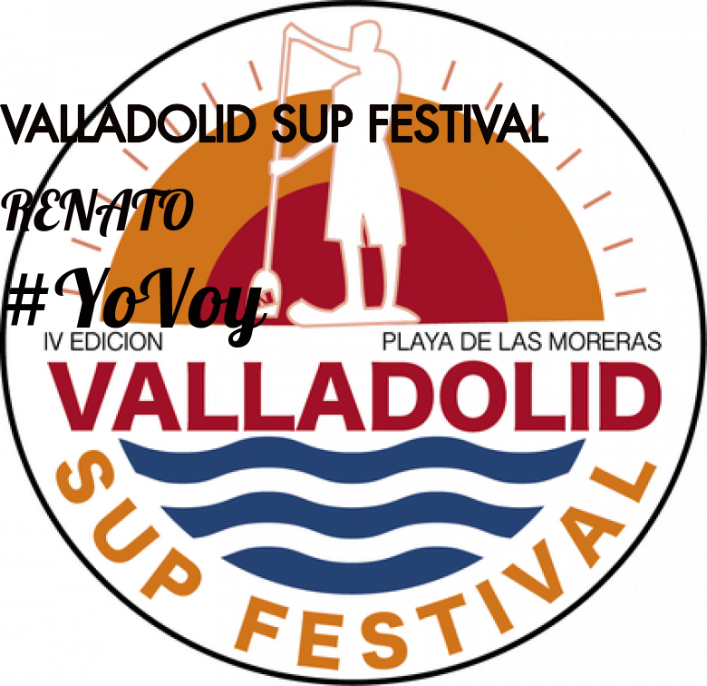 #EuVou - RENATO (VALLADOLID SUP FESTIVAL)