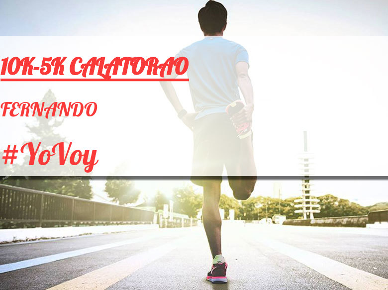 #ImGoing - FERNANDO (10K-5K CALATORAO)