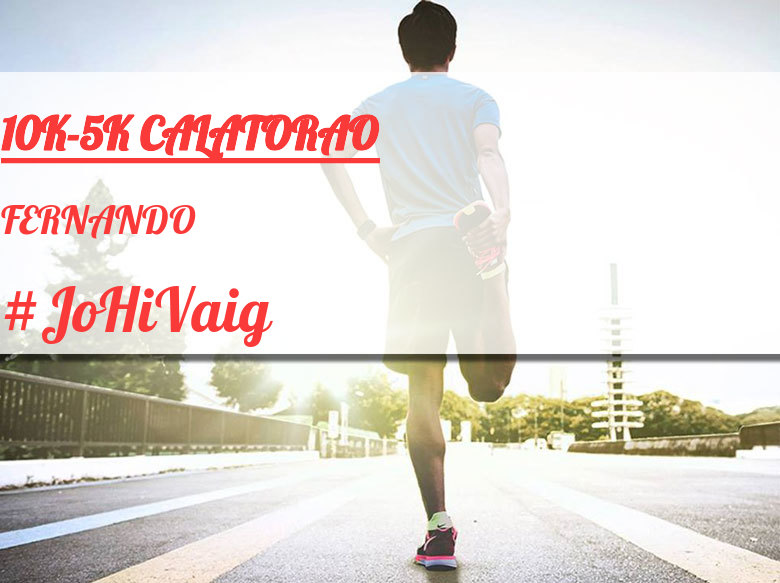 #YoVoy - FERNANDO (10K-5K CALATORAO)