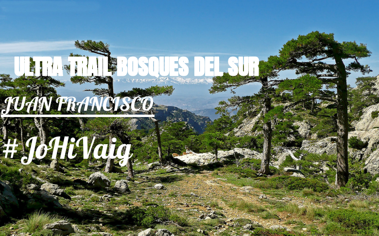 #EuVou - JUAN FRANCISCO (ULTRA TRAIL BOSQUES DEL SUR)