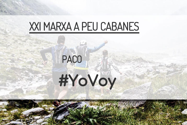 #YoVoy - PACO (XXI MARXA A PEU CABANES)