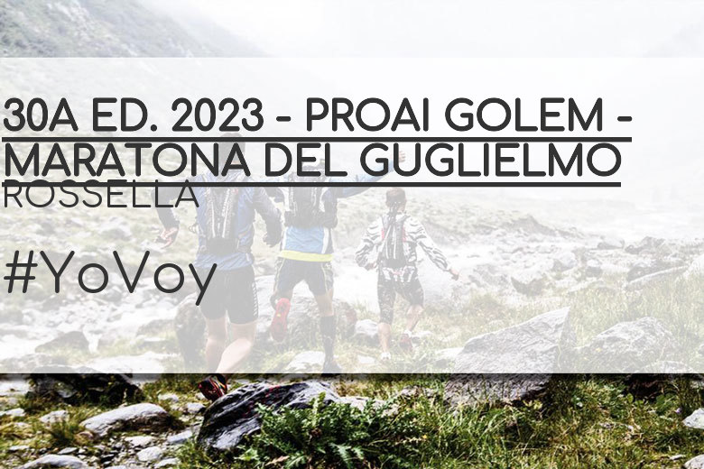 #ImGoing - ROSSELLA (30A ED. 2023 - PROAI GOLEM - MARATONA DEL GUGLIELMO)
