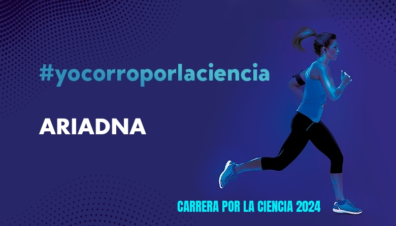 #BinDabei - ARIADNA (CARRERA POR LA CIENCIA 2024)