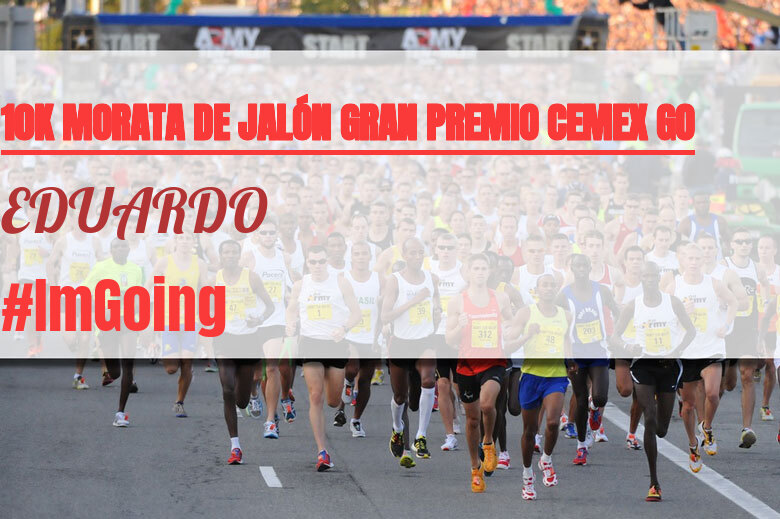 #YoVoy - EDUARDO (10K MORATA DE JALÓN GRAN PREMIO CEMEX GO)