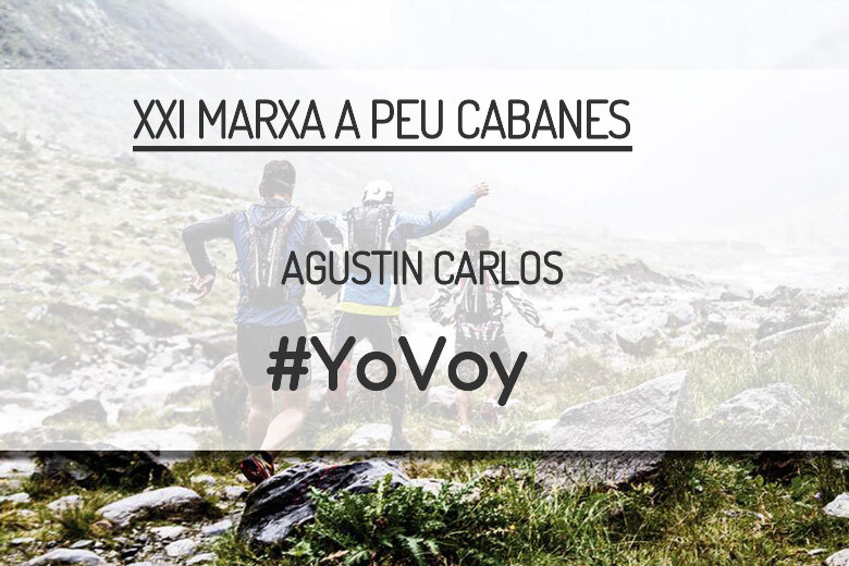 #ImGoing - AGUSTIN CARLOS (XXI MARXA A PEU CABANES)