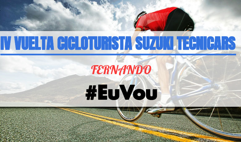 #ImGoing - FERNANDO (IV VUELTA CICLOTURISTA SUZUKI TECNICARS)