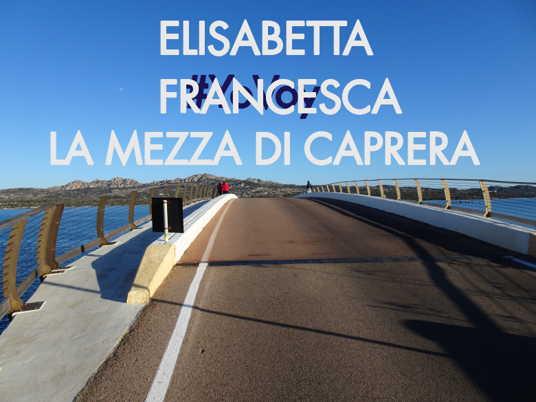 #YoVoy - ELISABETTA FRANCESCA (LA MEZZA DI CAPRERA)
