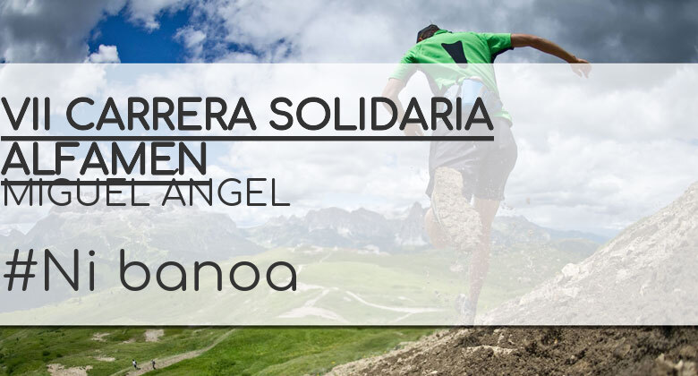 #JoHiVaig - MIGUEL ÁNGEL (VII CARRERA SOLIDARIA ALFAMEN)