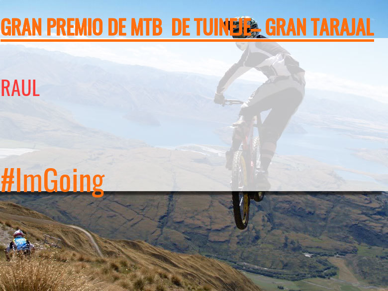 #YoVoy - RAUL (GRAN PREMIO DE MTB  DE TUINEJE– GRAN TARAJAL )