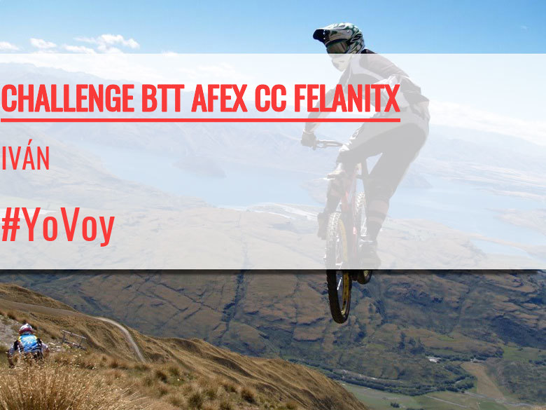 #YoVoy - IVÁN (CHALLENGE BTT AFEX CC FELANITX)