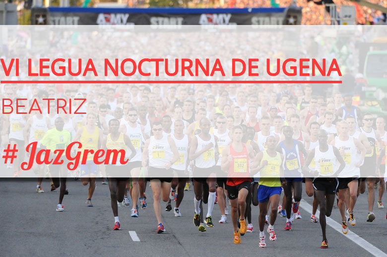 #JazGrem - BEATRIZ (VI LEGUA NOCTURNA DE UGENA )