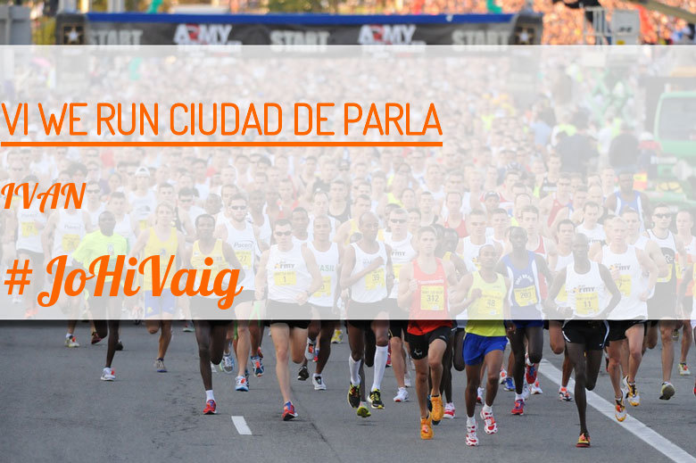 #YoVoy - IVAN (VI WE RUN CIUDAD DE PARLA )