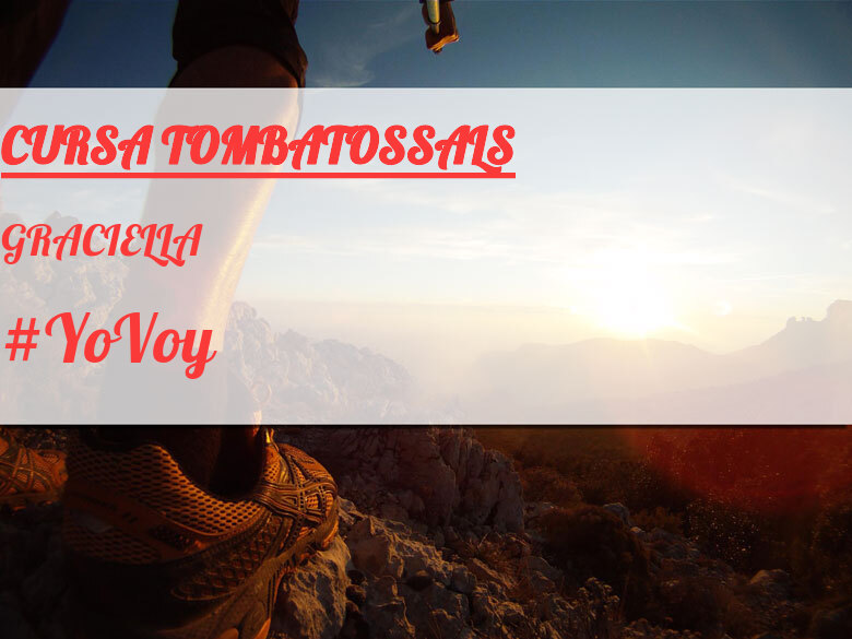 #YoVoy - GRACIELLA (CURSA TOMBATOSSALS)