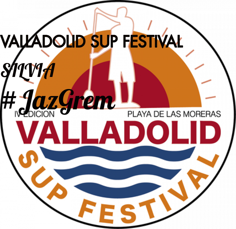 #JoHiVaig - SILVIA (VALLADOLID SUP FESTIVAL)
