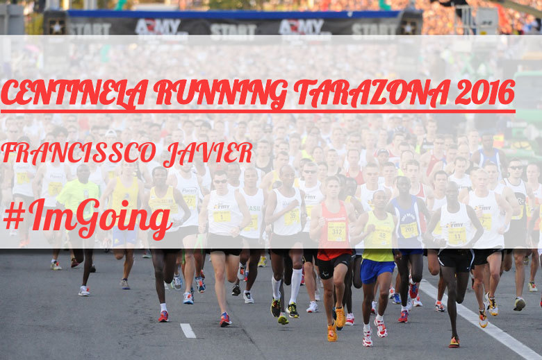 #YoVoy - FRANCISSCO JAVIER (CENTINELA RUNNING TARAZONA 2016)