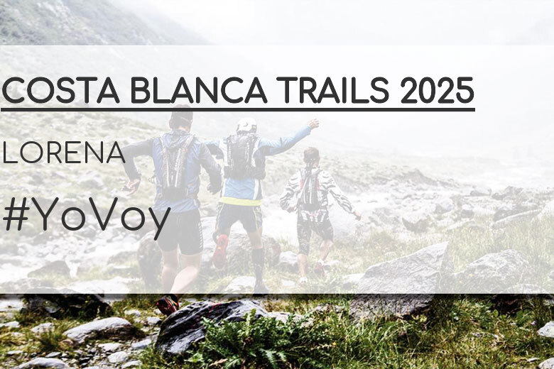 #YoVoy - LORENA (COSTA BLANCA TRAILS 2025)